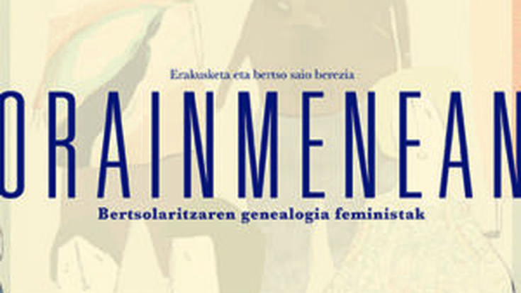 ‘ORAINMENEAN’ BERTSOAROABERTSOLARITZAREN GENEALOGIA FEMINISTAK