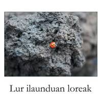 Maiatzaldia: 'Lur ilaundun loreak' liburuaren aurkezpena