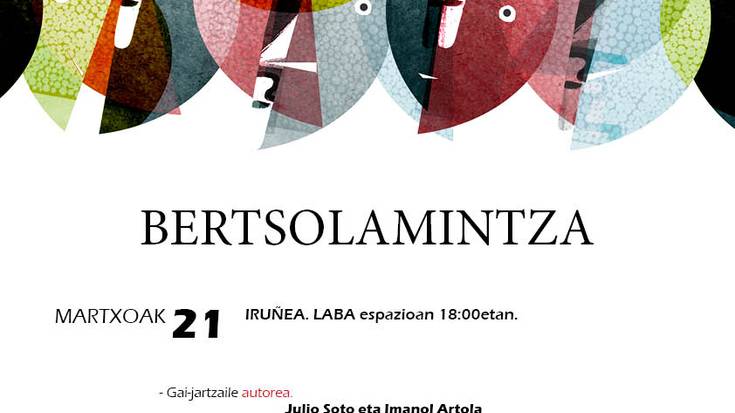Bertsolamintza: 'Nori eta zeri kantatzen diogu?'