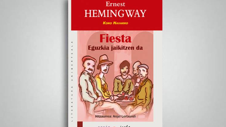 LIBURU AURKEZPENA ETA SOLASALDIA: "Fiesta. Eguzkia jaikitzen da", E. Hemingway