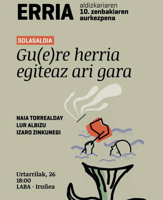 Solasaldia: 'Gu(e)re herria egiteaz ari gara'