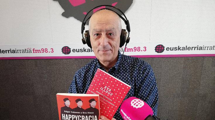 'Happycrazia'. Eva Illouz. Zoriontasunaren obsesioaz saiakera