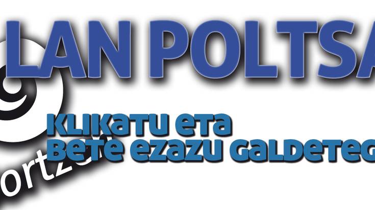 Sortzen Elkarteko Lan Poltsan izena eman nahi ?