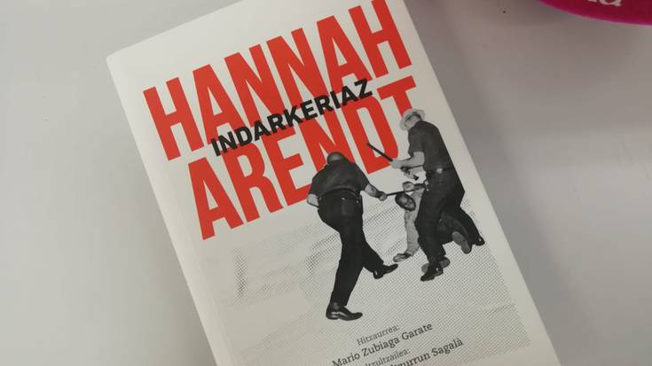 LIBURU AURKEZPENA: "Indarkeriaz", Hannah Arendt