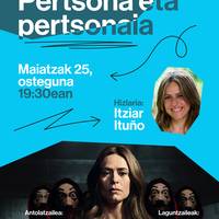 Pertsonaz eta pertsonaiaz Itziar Ituñorekin