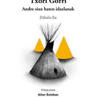'Txori Gorri. Andre Sioux baten idazlanak' liburuaren aurkezpena