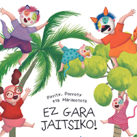 Ez gara jaitsiko!