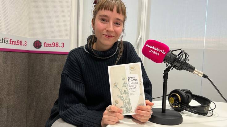 Leire Lakasta: "Annie Ernauxentzat hitzak harriak dira eta idazketa, labana"