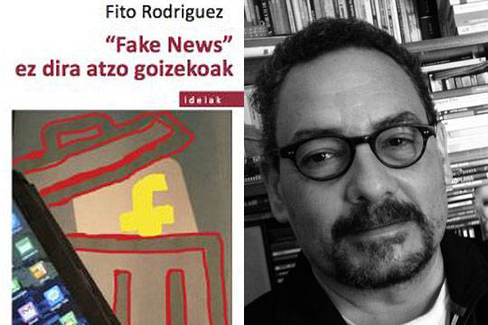 'Fake news' liburua aurkeztuko du gaur Fito Rodriguezek Karrikirin