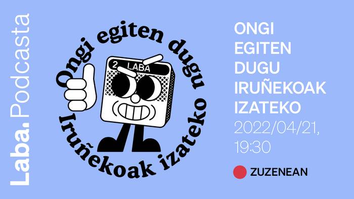 ‘Ongi egiten dugu Iruñekoak izateko’ podcasta